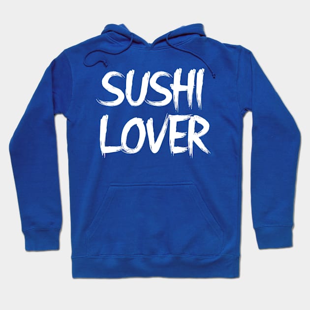 SUSHI LOVER Hoodie by BWXshirts